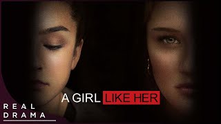 A Girl Like Her (High School Drama Movie) | Real Drama by Real Drama 2,461 views 2 months ago 1 hour, 27 minutes