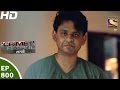 Crime Patrol - क्राइम पेट्रोल सतर्क - Ep 800 -Case 31 / 2017 (Part 2)  - 6th May, 2017