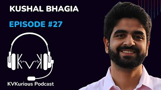 Kushal Bhagia on common mistakes founders make during fundraising | KVKurious Podcast Episode 27 Profile