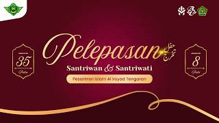 [ LIVE ] Pelepasan Santriwan Angkatan 35  & Santriwati Angkatan 8 PIA Tengaran