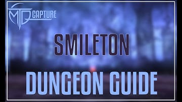 Smileton Dungeon Guide