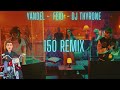 Yandel - Feid  - 150 Remix DJ Thyrone