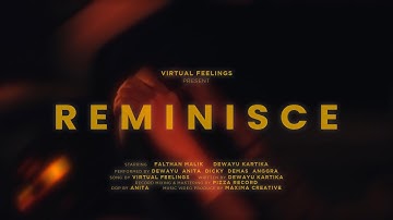 Virtual Feelings - Reminisce (Official Music Video)