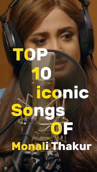 🎶 Top 10 Iconic Hits of Monali Thakur🎤 #monalithakur #Top10Songs #IconicHits BollywoodHits