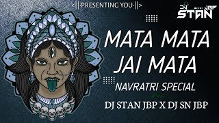 MATA MATA JAI MATA DJ STAN JBP X DJ SN JBP NAVRATRI SPECIAL NEW SONG #navratri2023 #djstanjbp