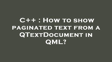 C++ : How to show paginated text from a QTextDocument in QML?