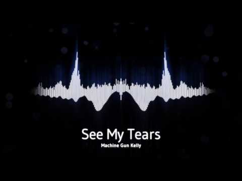 Machine Gun Kelly - See My Tears