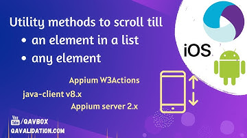 Appium utility method to scroll till any element on a list or on screen | w3 actions