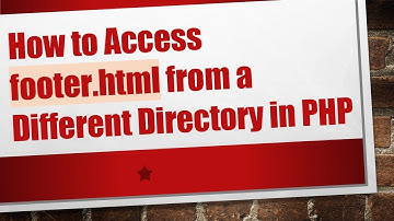 How to Access footer.html from a Different Directory in PHP