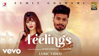 Sumit Goswami - Feelings |  Lyric Video