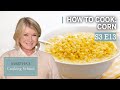 Martha Stewart Teaches You How to Make Corn | Martha's Cooking School S3E13 "Corn"