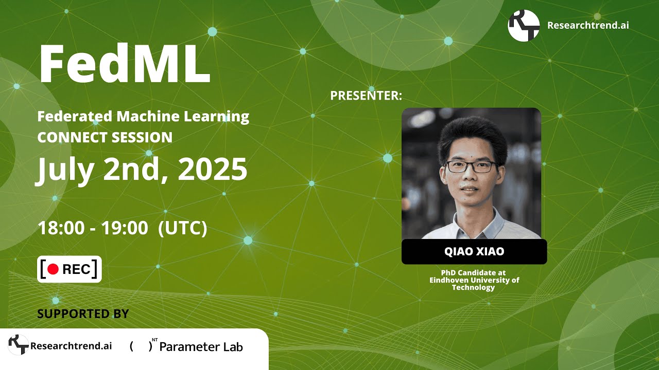 2nd July 2025 - Federated Machine Learning - Connect Session - YouTube