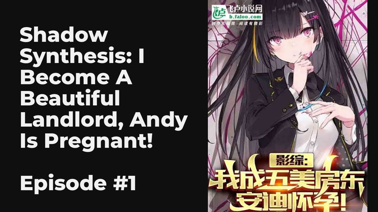Shadow Synthesis: I Become A Beautiful Landlord, Andy Is Pregnant! EP1 ...