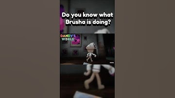 What is Brusha up to? | Dandy
