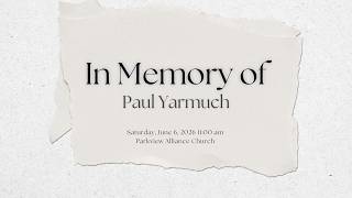 In Memory of Paul Yarmuch