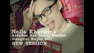 Nella Kharisma Andaikan Kau Datang kembali (Dangdut Koplo 2017)