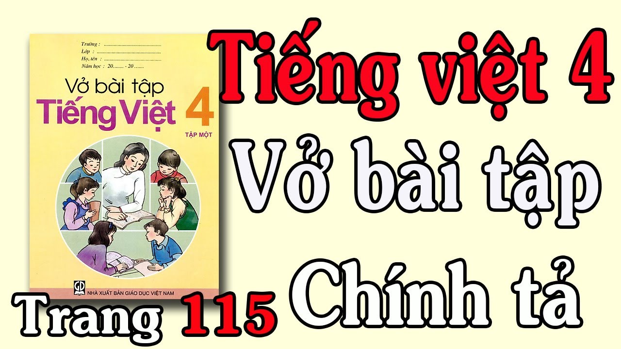 VỞ BÀI TẬP TIẾNG VIỆT LỚP 4 TẬP 1 TUẦN 16 CHÍNH TẢ... - youtube