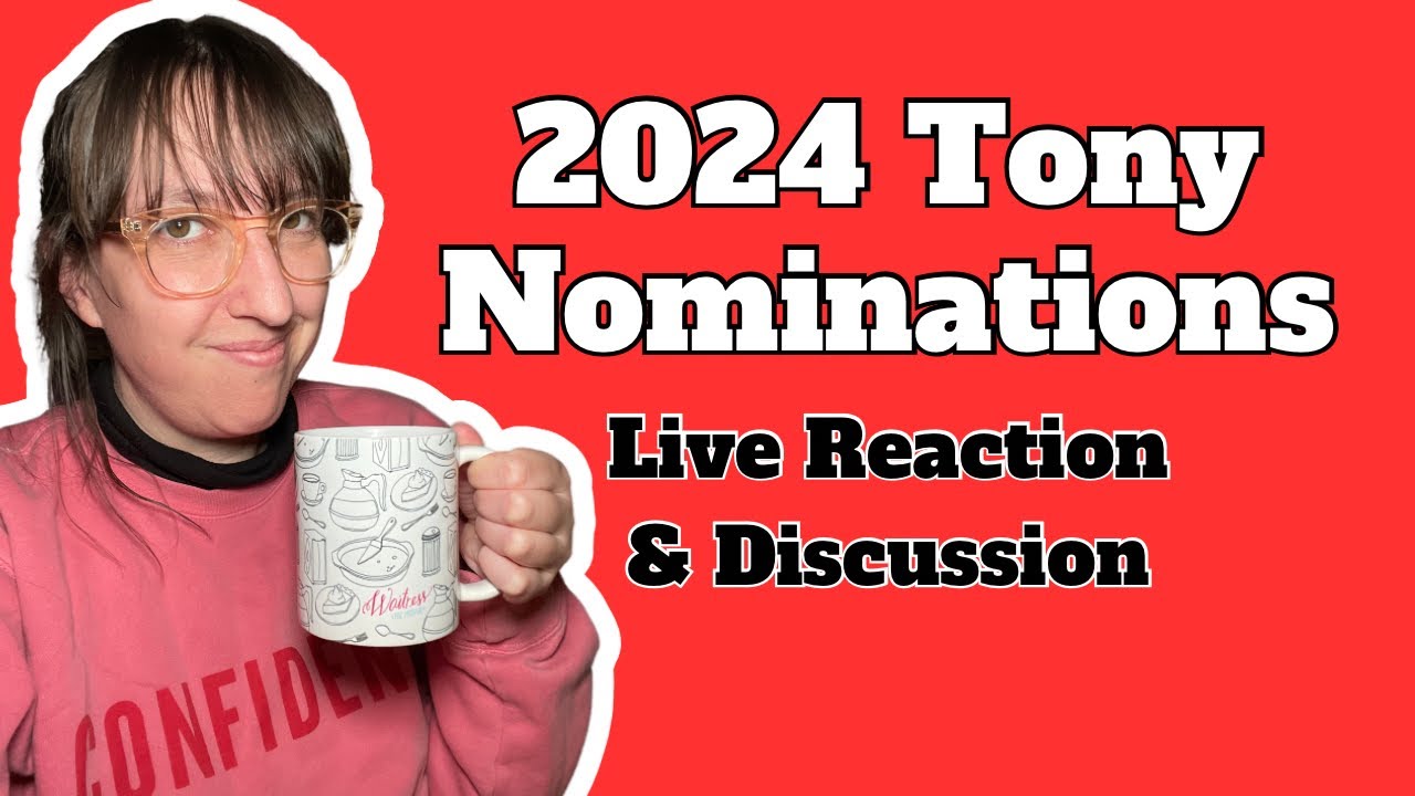 Tony Award Nominations 2024 Live Reactions + Discussion YouTube