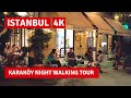 Istanbul Karaköy |Night Walking Tour In A Dreamy Neighborhood 29July 2021|4k UHD 60fps