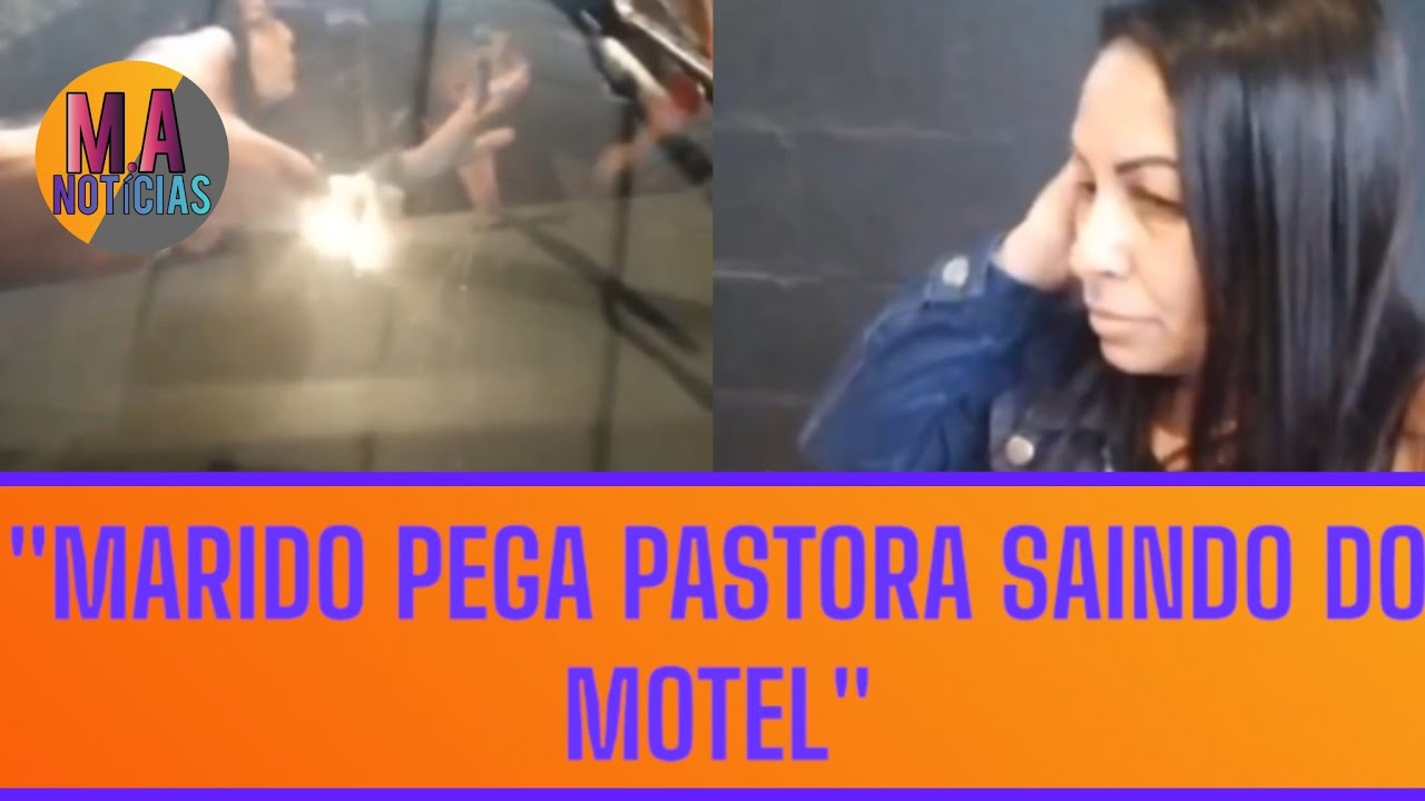 TRAIÇÃO: MARIDO PEGA PASTORA MARTA SAINDO DO MOTEL, EM CAXIAS DO SUL ...