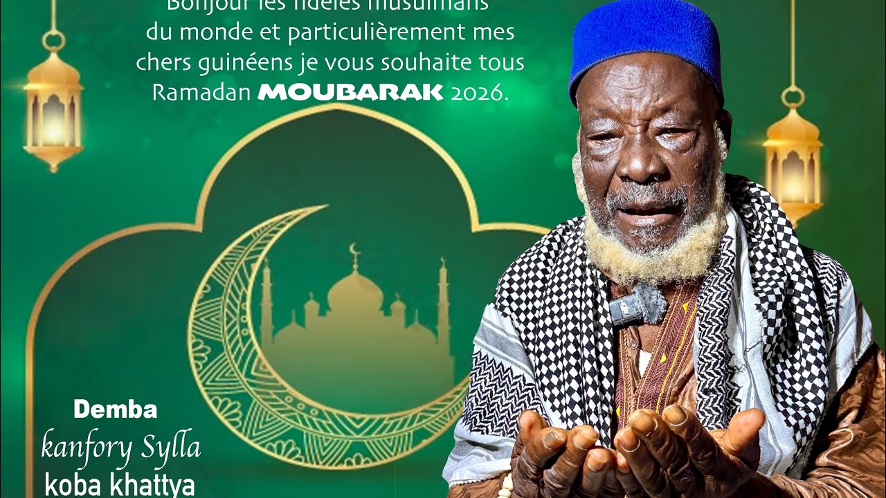 Conakry Nouvelles VIEUX KANFORY SYLLA DEBUT RAMADAN 2026