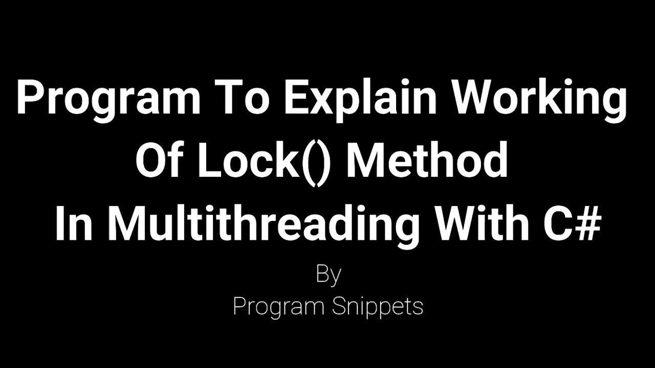 Program To Explain Working Of Lock Method In Multi threading with C