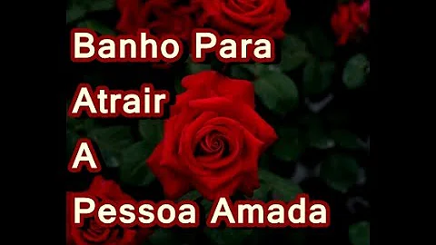 Qual o melhor banho para atrair amor?