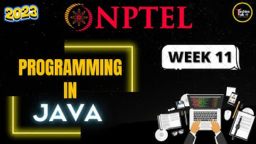 NPTEL Programming In Java WEEK11 Quiz Assignment Solutions💡 | Swayam July 2023 | IIT Kharagpur