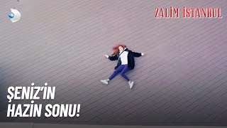 Şeniz'in SONU! - Zalim İstanbul 33. Bölüm