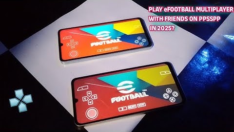 How To Connect & Play eFootball Multiplayer WITH FRIENDS on PPSSPP in 2025?