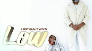 "LOW" Larry Gaga x Wizkid Instrumental