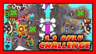 BTD Battles - The 2-2 Only Challenge! (Fail) Bloons TD Battles