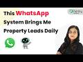 This WhatsApp System Brings Me Property Leads Daily