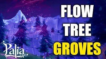 🌲 FLOW TREE GROVES 🌲 Everything to know about Flow Tree Groves in Palia