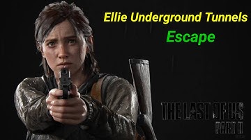 Ellie And Dina Underground Tunnel Narrow Escape Scene - The Last Of Us 2