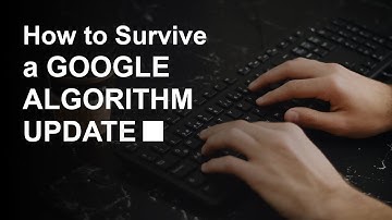 Surviving a Google Algorithm Update | Forthgear