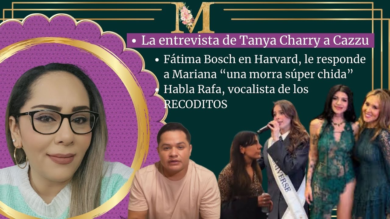 La entrevista de Tanya Charry a Cazzu / Fátima Bosch y la morra súper chida / Rafa de los RECODITOS