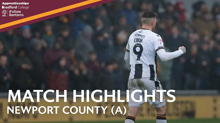 MATCH HIGHLIGHTS: Newport County v Bradford City