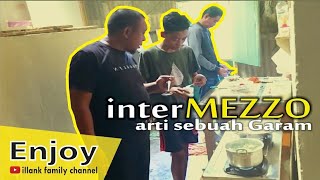 INTERMEZZO | ARTI SEBUAH GARAM