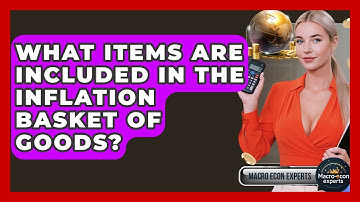 What Items Are Included In The Inflation Basket Of Goods? - Macroecon Experts