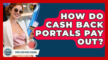How Do Cash Back Portals Pay Out? - Points and Perks Channel