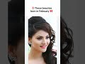 ✨born in February 🎀#edits #bollywood #kangnaranaut #norafatehi #urvashirautela #trendingshorts