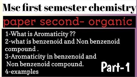 Aromaticity in benzenoid and Non benzenoid compound •Msc 1 •ORGANIC CHEMISTRY• @itschemistrytime