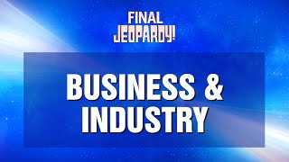 Final Jeopardy Business U0026 Industry ken Jennings Final Episode  Jeopardy