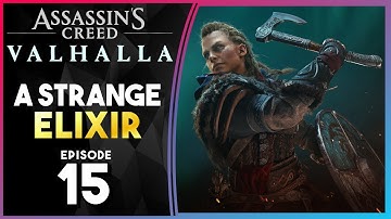 Assassin’s Creed Valhalla PS5 100% Part 15 - A Strange Elixir - Gameplay Walkthrough
