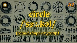 N Circle Meaning Round Shape Or Group With 5 Examples