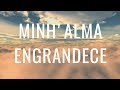 Minh'Alma Engrandece (Cover) - Especial de Natal