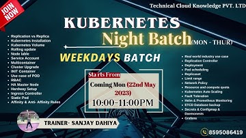 Kubernetes Night Batch |Live Weekdays Batch | Kubernetes Live Corporate Training | By Sanjay Dahiya
