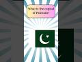 What is the capital of Pakistan? #quiz #gkquiz #generalknowledge #shortfeed