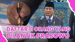 ®️🔴 Ini Daftar 11 Menteri, Wamen, Pimpinan Badan yang Dilantik Prabowo❗Reshuffle Kabinet Merah Putih
